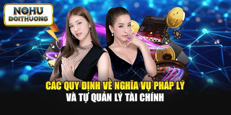 Các quy định về nghĩa vụ pháp lý và tự quản lý tài chính