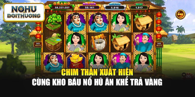 Chim thần xuất hiện cùng kho báu Nổ Hũ Ăn Khế Trả Vàng