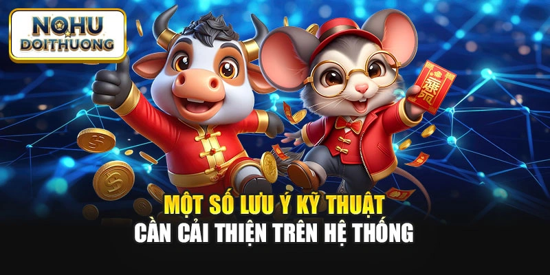 Một số lưu ý kỹ thuật cần cải thiện trên hệ thống