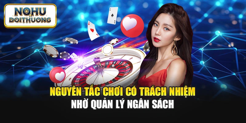 Nguyên tắc chơi có trách nhiệm nhờ quản lý ngân sách