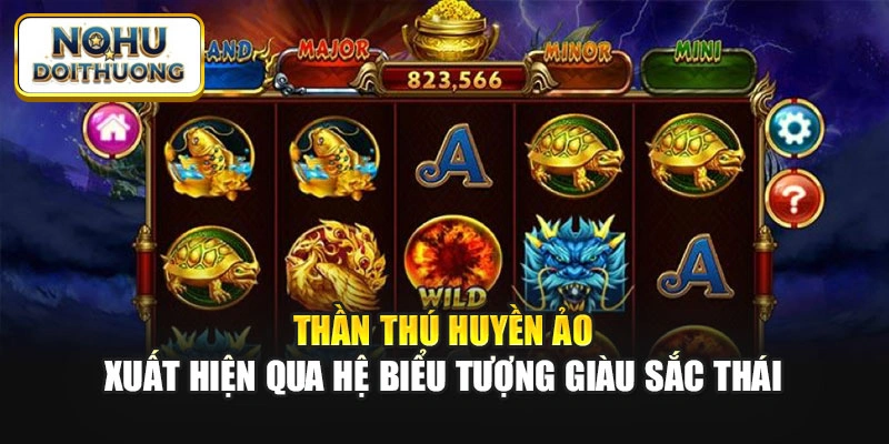 Thần thú huyền ảo xuất hiện qua hệ biểu tượng giàu sắc thái
